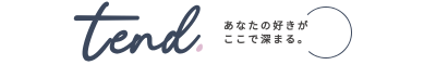 tend あなたの好きがここで深まる